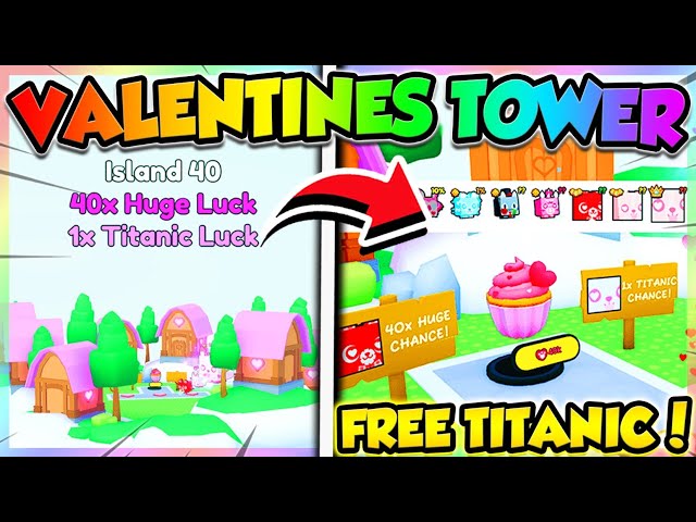 💘VALENTINES TOWER UPDATE Gives FREE TITANIC in PET SIM 99 EVENT!! (Roblox)