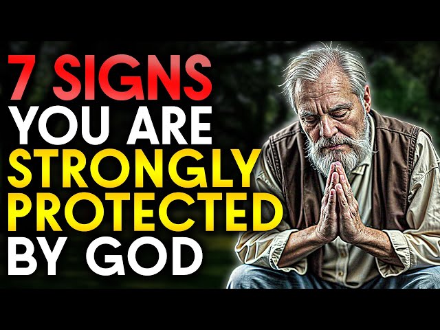 7 Clear Signs You Are Under God's Protection!