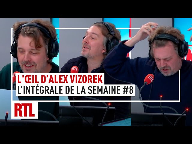 L’intégrale de l’Œil d'Alex Vizorek : Semaine 08 (2025)