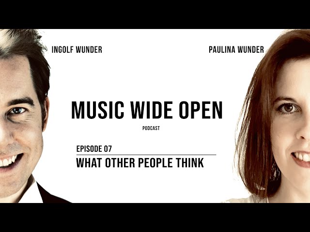 What other people think | Music Wide Open Podcast #7