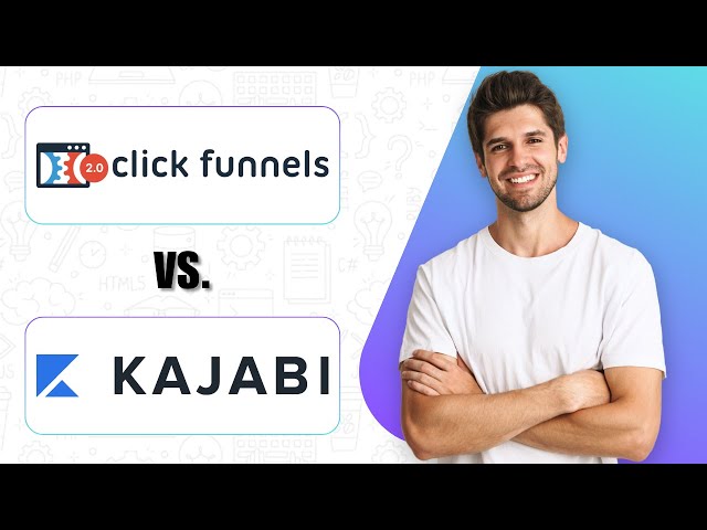 ClickFunnels Vs Kajabi (2025) – Which Platform Is Better For Your Business?