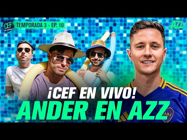 CEF EN VIVO 🚨 S3 EPISODIO 10 🔥 ANDER HERRERA EN AZZ