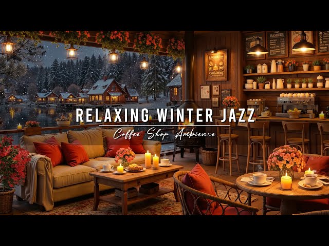 Jazz Relaxing Music at Cozy Winter Coffee Shop Ambience to Study ⛄ Smooth Jazz Instrumental Music