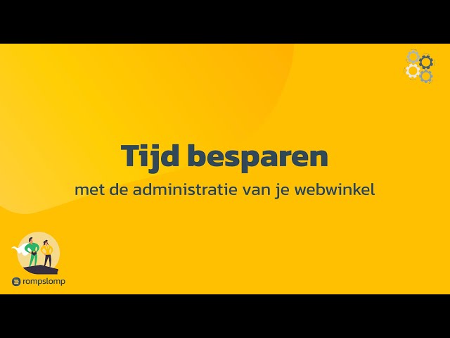 Webinar: Bespaar tijd met de administratie van je webshop