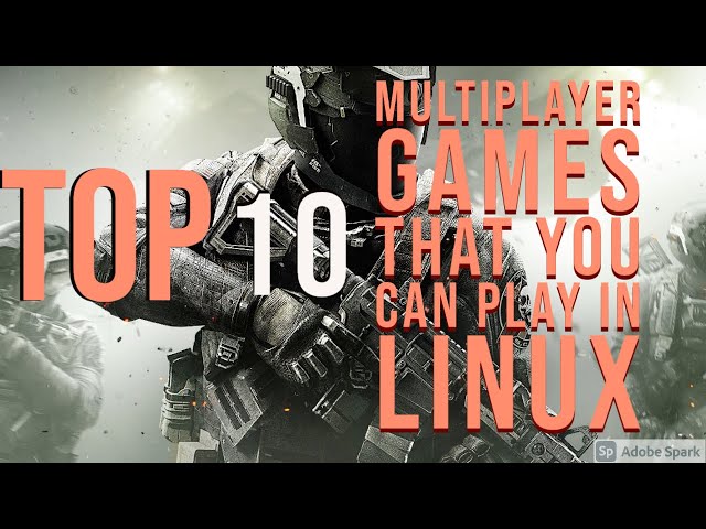 TOP 10 MULTIPLAYER GAMES THAT YOU CAN PLAY ON LINUX