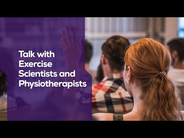 Talk with Exercise Scientists and Physiotherapists