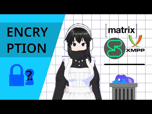 [Tech Maid Talk] Encryption and chat software