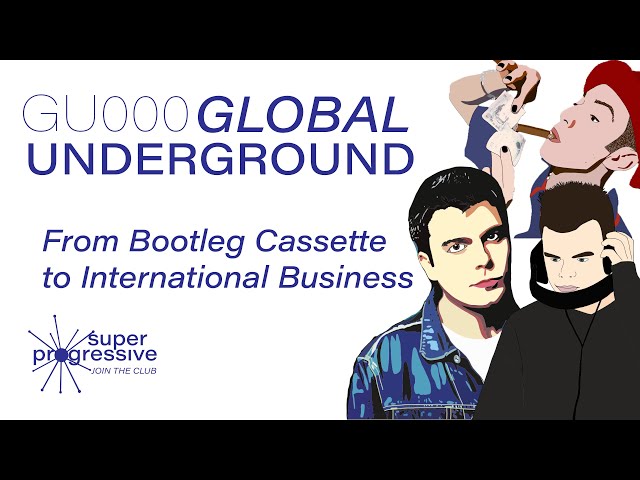 Global Underground: From Bootleg Cassettes to an International Business