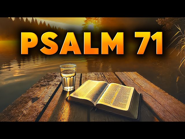 Psalm 71: The Most Powerful Prayer with Biblical Teachings