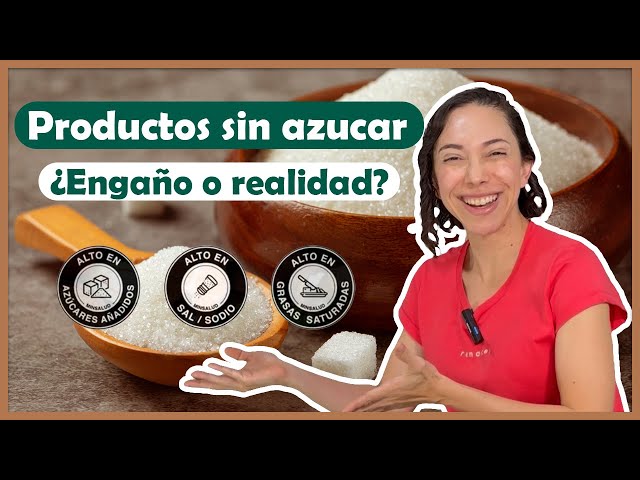 Los productos "sin azúcar": ¿Realmente son más saludables?