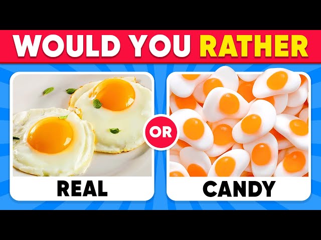 Would You Rather - Real Food vs Candy Edition 🍕🍬🍫 Daily Quiz