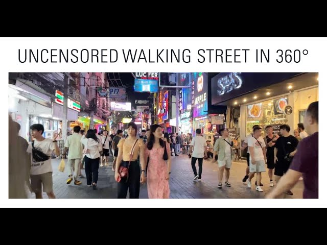 Uncensored Walking Street in 360° - Just Like You are There! Pattaya Thailand