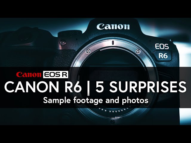 Canon R6 | 5 Surprises | Canon EOS R