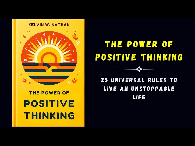 The Power of Positive Thinking: 25 Universal Rules to Live an Unstoppable Life (audiobook)