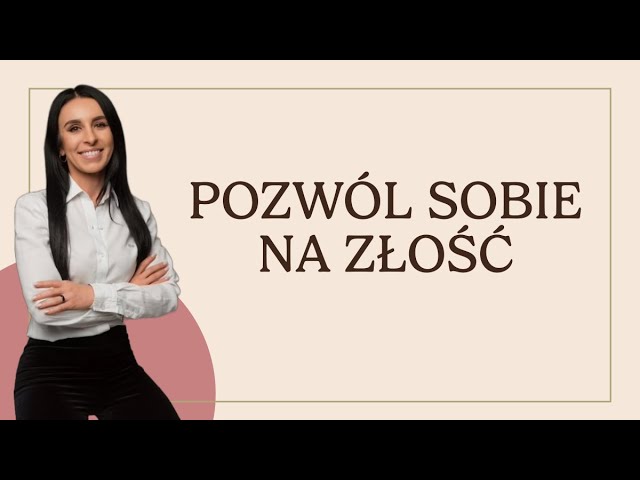 Jak opanować złość i zrozumieć własne emocje? Gościnnie Lidia Tylka