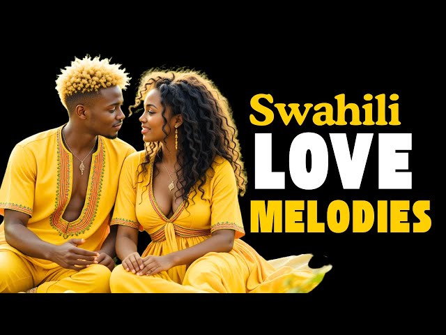 Top Relaxing Swahili Love Songs 🌹 Romantic African Music for Stress Relief & Calm Vibes