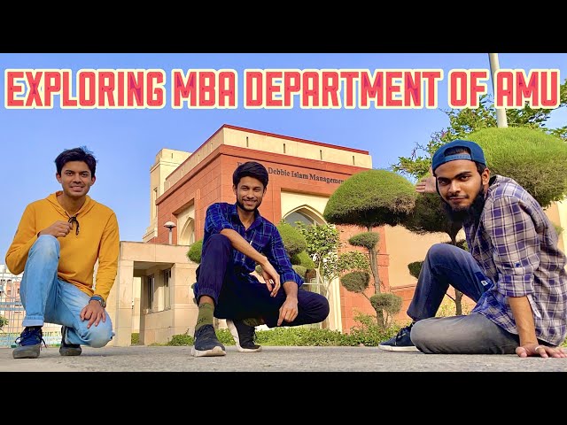 MBA Department Explore Kar Liya / AMU Campus | AN Khan