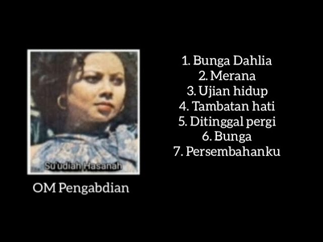 Bunga Dahlia - Su'udiah Hasanah - OM Pengabdian - Kompilasi.