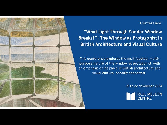 The Window as Protagonist in British Architecture and Visual Culture - Transparency and Materiality