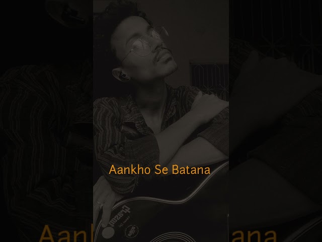 Aankhon Se Batana | Dikshant | Cover | Moazzam Mansuri | With Lyrics