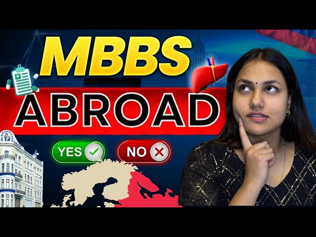 Is Studying MBBS Abroad Worth It? A Complete Guide for Indian Students 🩺✨