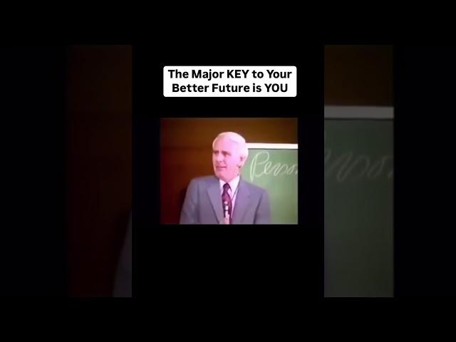 Personal development. The Major KEY to Your Better Future is YOU - Jim Rohn