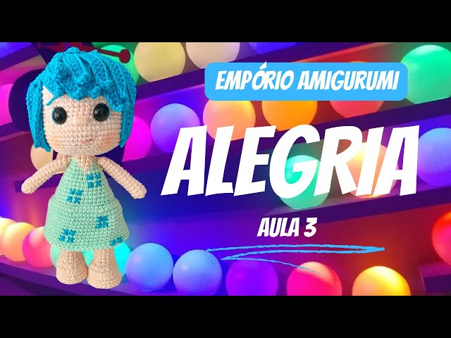 ALEGRIA DIVERTIDA-MENTE (INSIDE-OUT) - AULA 3 TUTORIAL AMIGURUMI CROCHÊ (Empório Amigurumi)