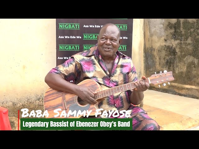 The Bass Guitar Wasn't Properly Tuned Before I Joined Ebenezer Obey's Band - Legendary Sammy Fayose