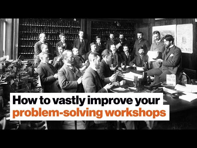 How to vastly improve your problem-solving workshops | Dan Seewald | Big Think