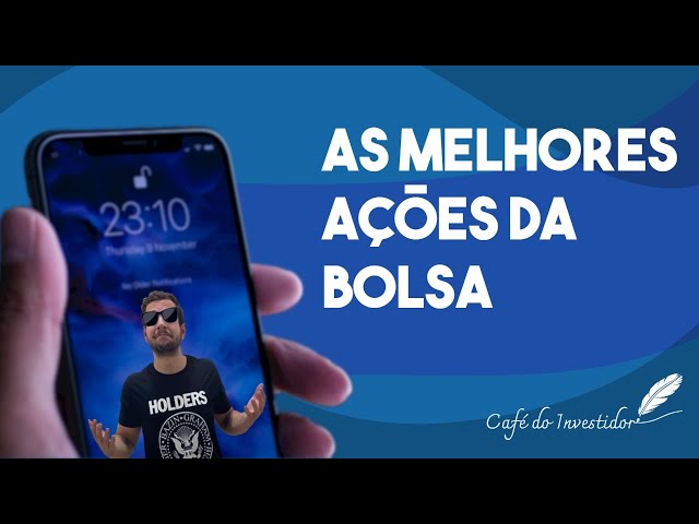 QUAIS AS MELHORES AÇÕES? COMO ESCOLHER AS MELHORES AÇÕES DE CADA SETOR?