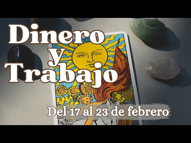 🔝¿ABUNDANCIA O DESAFÍOS? - 💰TAROT DINERO Y TRABAJO DEL 17 AL 23 DE FEBRERO🐢