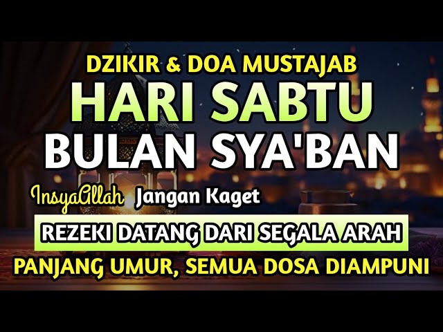 Dzikir & Doa Mustajab di Hari Sabtu, Zikir Pembuka Rezeki, InsyaAllah Rezeki Datang Tak Disangka2🤲