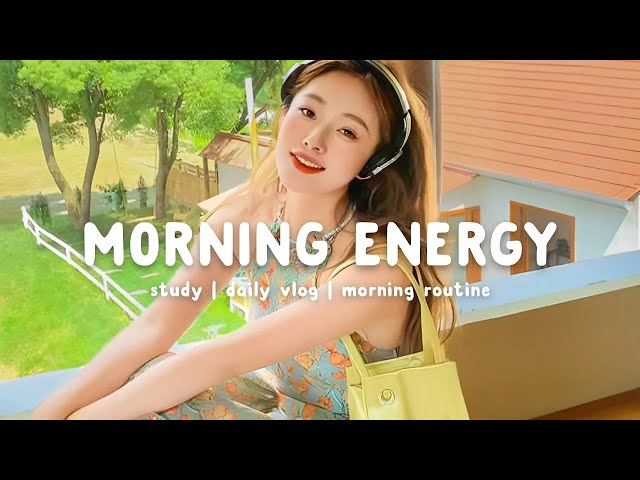 Morning Energy 💛🌈🌞 Comfortable music that makes you feel positive | Chill Life Music