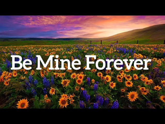 Be Mine Forever. This love♥️💋song expresses eternal love, devotion, and the joy of finding true love