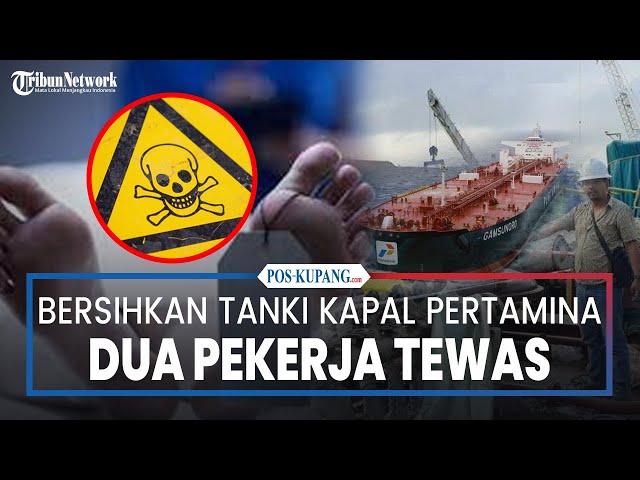 Dua Pekerja Tewas saat Bersihkan Tangki Kapal Pertamina di Tanjung Pucan Batam