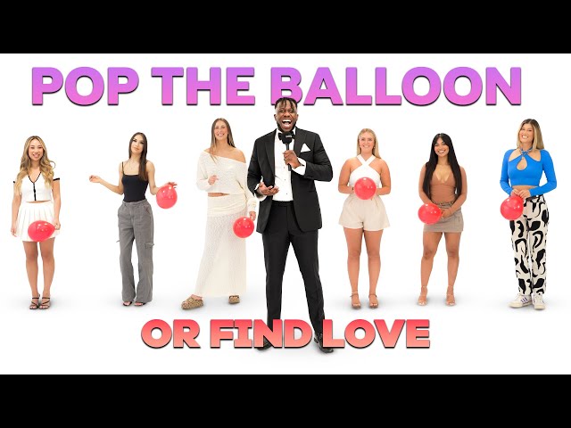 Pop The Balloon Or Find Love ( Australia 🇦🇺 ) | Ep2