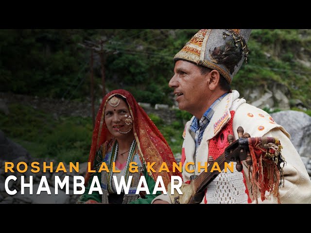 CHAMBA WAAR - Roshan Lal and Kanchan ║ BackPack Studio™ (Season 3) ║ Indian Folk Music - Himachal