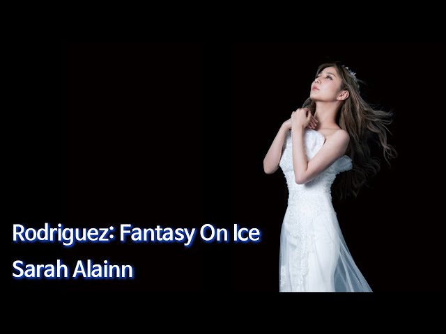 Fantasy On Ice - Sarah Alainn (사라 앨레인)