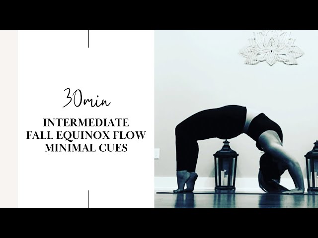 Intermediate Vinyasa Flow - Minimal Cues Advanced Yoga - Fall Equinox: Letting Go Yoga Flow