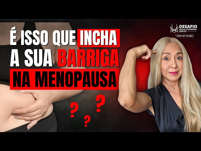 É Isso que Está Inchando a Sua Barriga na Menopausa