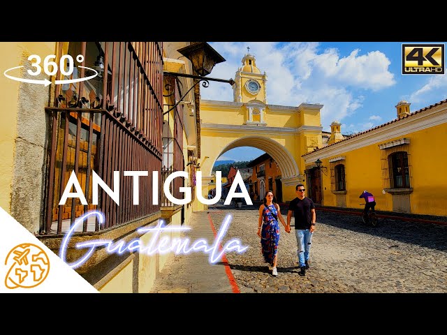 Antigua Guatemala travel VR 8k Tour Virtual Reality 360 Experience