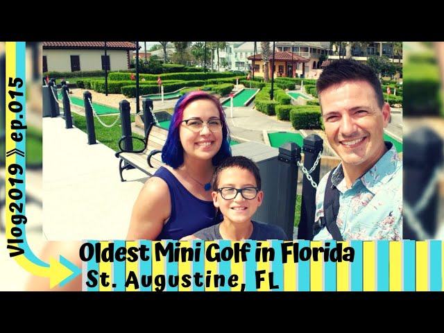 Oldest Mini Golf Course In Florida | Ripleys Bayfront Mini-Golf | St. Augustine, FL | Vlog2019 Ep015