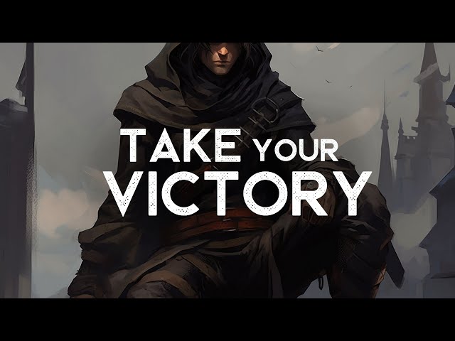 Take Your Victory - A Badass Playlist