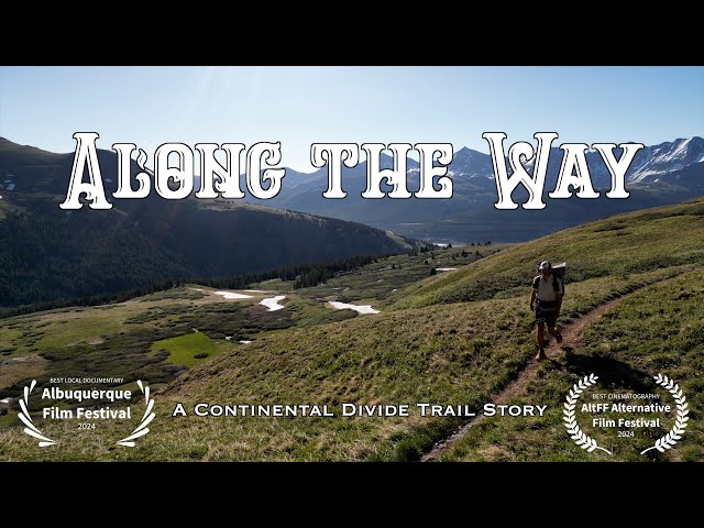 Along the Way | Continental Divide Trail Documentary | Full Film