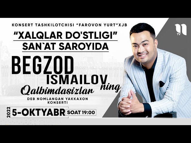 Begzod Ismoilov - Qalbimdasizlar nomli konsert dasturi 2022-yil