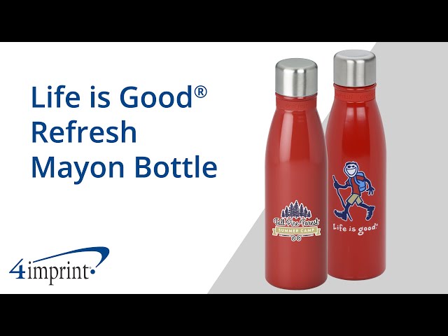 Life is Good Refresh Mayon Bottle - Custom Bottle by 4imprint