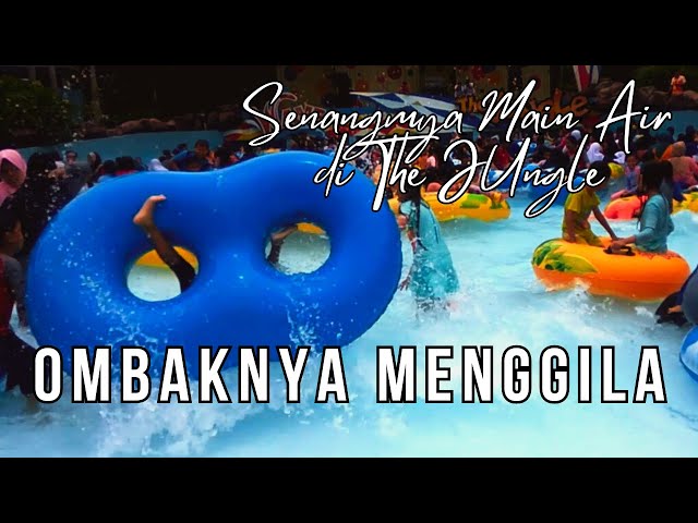 Serunya Kolam Renang Ombak di The Jungle. Bogor | Azka Family