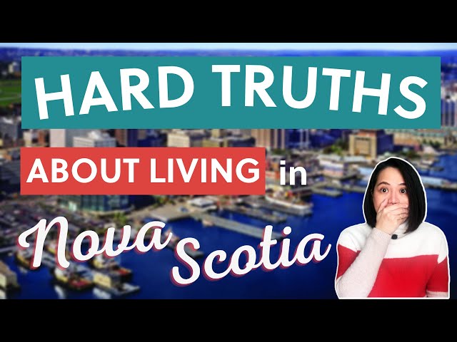 Hard Truths About Living in Nova Scotia