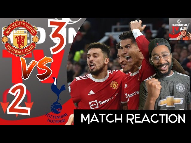 Man United Fan Reacts | Manchester United 3-2 Tottenham Hotspurs | MAN UNITED vs TOTTENHAM