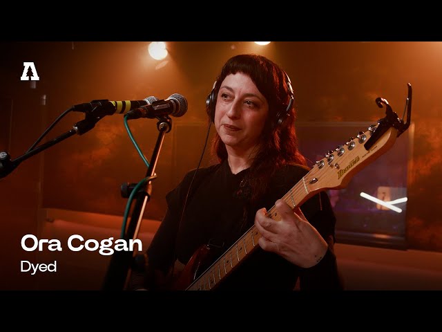 Ora Cogan - Dyed | Audiotree Live